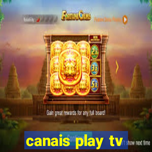 canais play tv